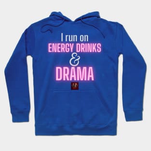 Energy Drinks & Drama - Pink Hoodie